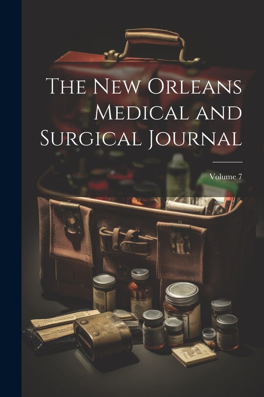 Front cover_The New Orleans Medical and Surgical Journal; Volume 7