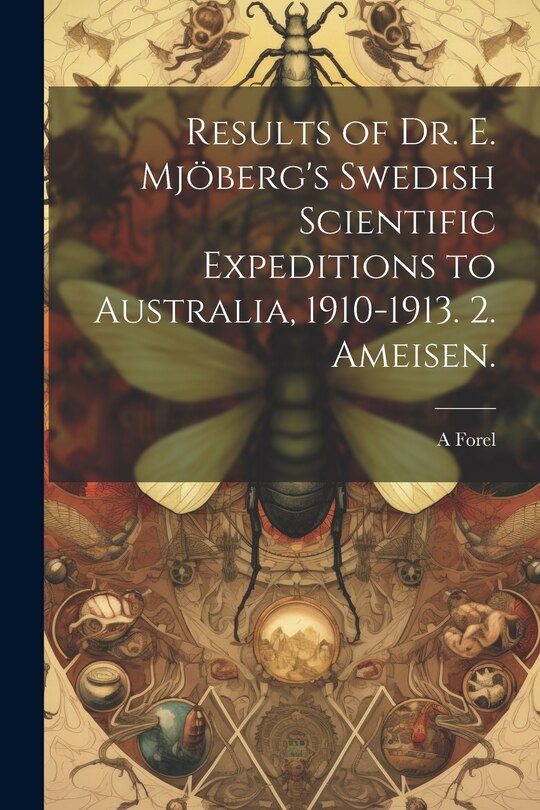 Front cover_Results of Dr. E. Mjöberg's Swedish Scientific Expeditions to Australia, 1910-1913. 2. Ameisen.