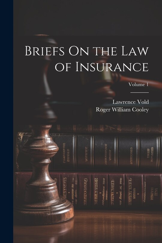 Front cover_Briefs On the Law of Insurance; Volume 1