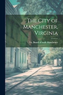 Front cover_The City of Manchester, Virginia