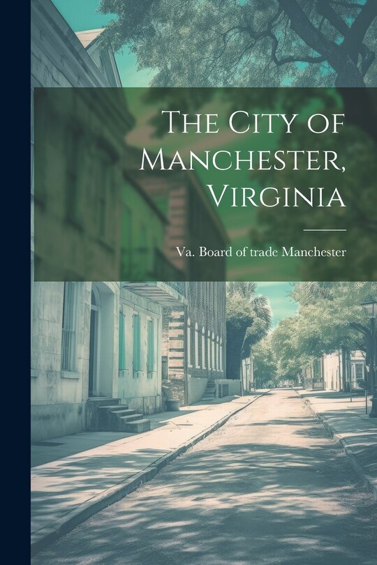 Front cover_The City of Manchester, Virginia