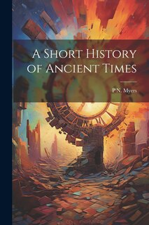 Front cover_A Short History of Ancient Times