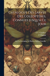 Front cover_Catalogue des larves des coléoptères, connues jusqu'a ce jour