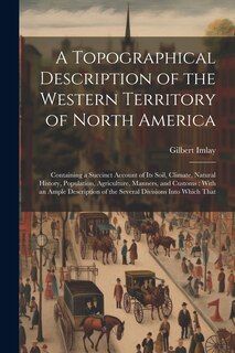 Front cover_A Topographical Description of the Western Territory of North America