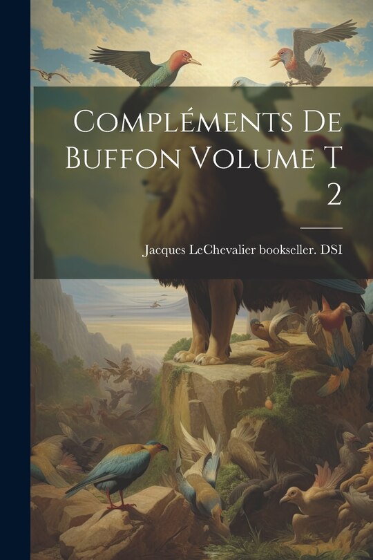 Front cover_Compléments de Buffon Volume t 2