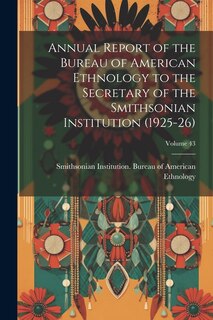 Front cover_Annual Report of the Bureau of American Ethnology to the Secretary of the Smithsonian Institution (1925-26); Volume 43