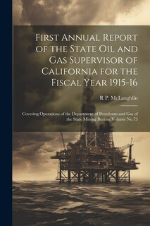 Front cover_First Annual Report of the State Oil and Gas Supervisor of California for the Fiscal Year 1915-16