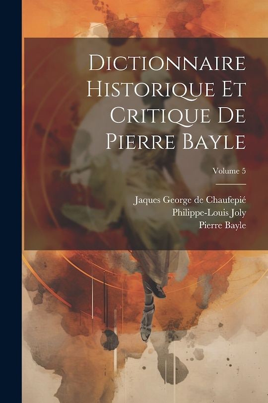 Front cover_Dictionnaire historique et critique de Pierre Bayle; Volume 5