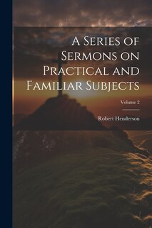 Front cover_A Series of Sermons on Practical and Familiar Subjects; Volume 2