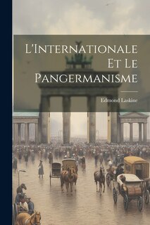 Couverture_L'Internationale et le Pangermanisme