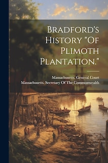 Couverture_Bradford's History Of Plimoth Plantation.
