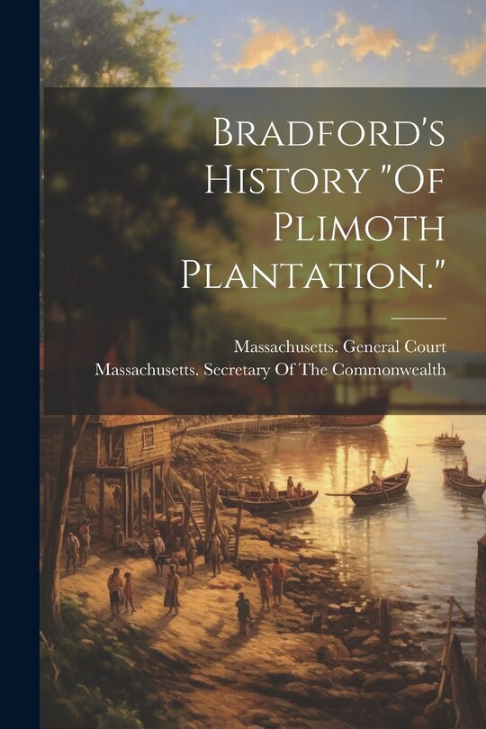 Couverture_Bradford's History Of Plimoth Plantation.