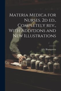 Couverture_Materia Medica for Nurses. 2d ed., Completely rev., With Additions and new Illustrations