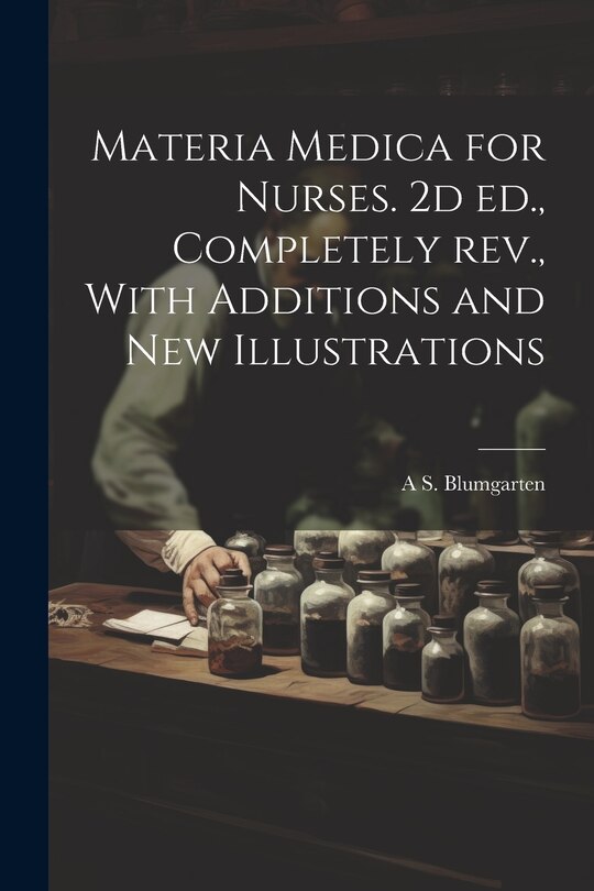 Couverture_Materia Medica for Nurses. 2d ed., Completely rev., With Additions and new Illustrations