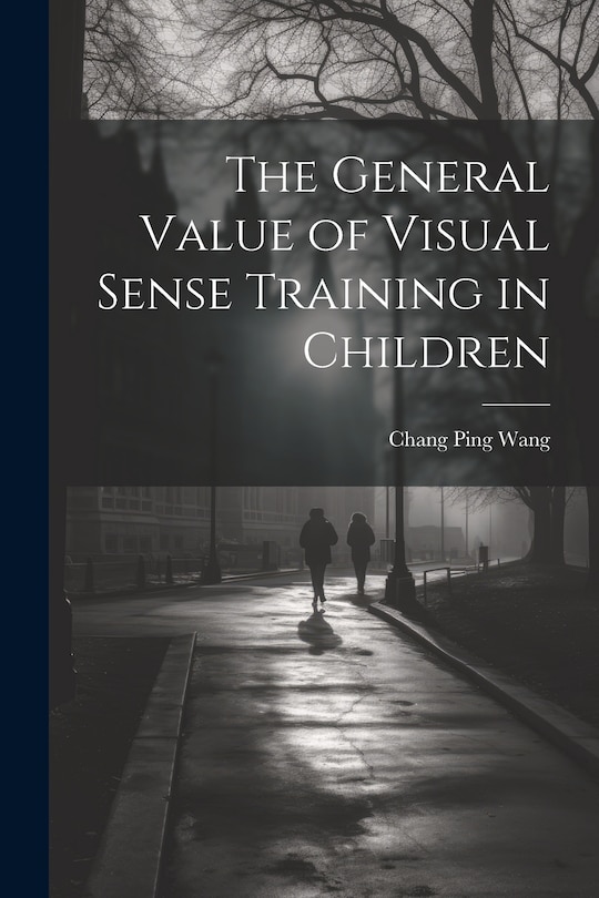 Front cover_The General Value of Visual Sense Training in Children