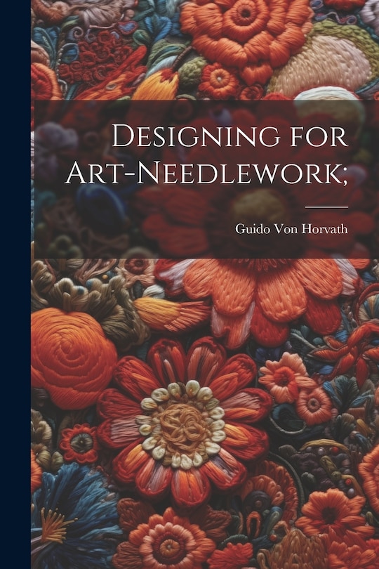 Front cover_Designing for Art-needlework;