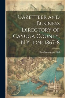Front cover_Gazetteer and Business Directory of Cayuga County, N.Y., for 1867-8