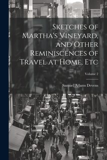 Front cover_Sketches of Martha's Vineyard, and Other Reminiscences of Travel at Home, etc; Volume 2