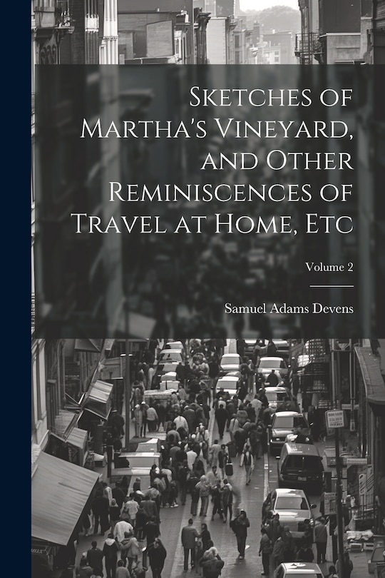 Front cover_Sketches of Martha's Vineyard, and Other Reminiscences of Travel at Home, etc; Volume 2