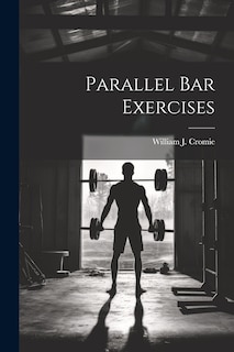 Couverture_Parallel bar Exercises