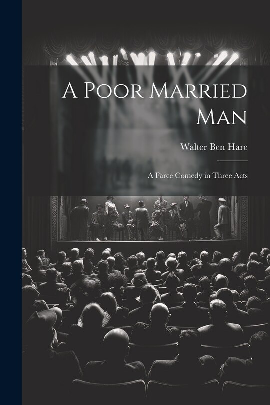 Couverture_A Poor Married man; a Farce Comedy in Three Acts