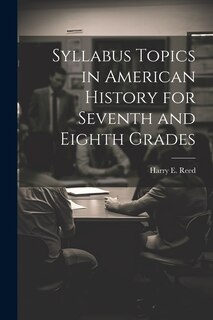 Couverture_Syllabus Topics in American History for Seventh and Eighth Grades