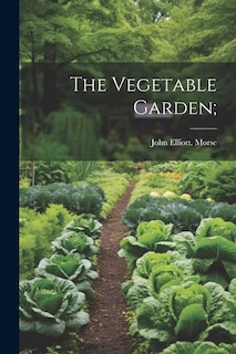 The Vegetable Garden;