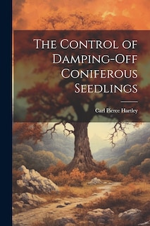 Front cover_The Control of Damping-off Coniferous Seedlings