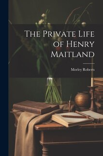 Front cover_The Private Life of Henry Maitland