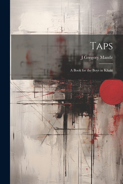 Taps; a Book for the Boys in Khaki