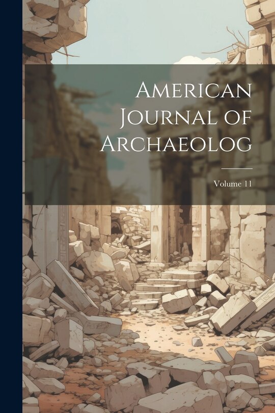Front cover_American Journal of Archaeolog; Volume 11