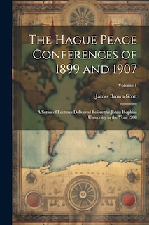 Front cover_The Hague Peace Conferences of 1899 and 1907