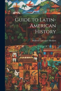 Front cover_Guide to Latin-American History