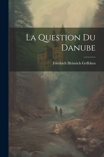 Couverture_La Question Du Danube