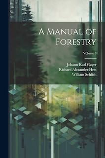 Front cover_A Manual of Forestry; Volume 3