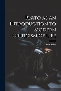 Couverture_Plato as an Introduction to Modern Criticism of Life
