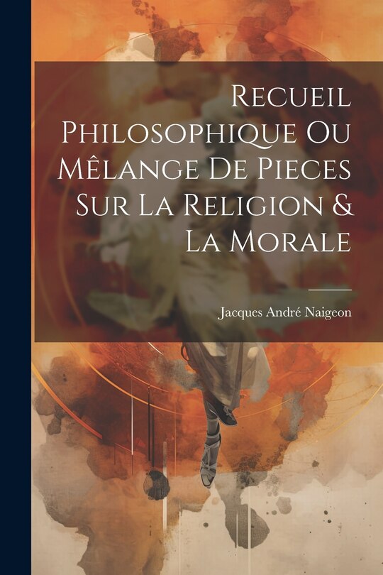 Front cover_Recueil Philosophique Ou Mêlange De Pieces Sur La Religion & La Morale