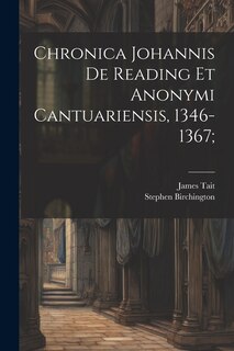 Couverture_Chronica Johannis de Reading et Anonymi Cantuariensis, 1346-1367;