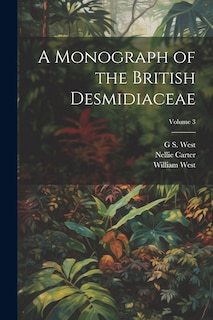 Front cover_A Monograph of the British Desmidiaceae; Volume 3