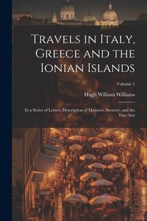 Front cover_Travels in Italy, Greece and the Ionian Islands
