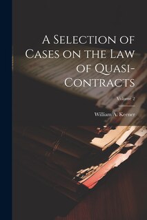 Front cover_A Selection of Cases on the law of Quasi-contracts; Volume 2