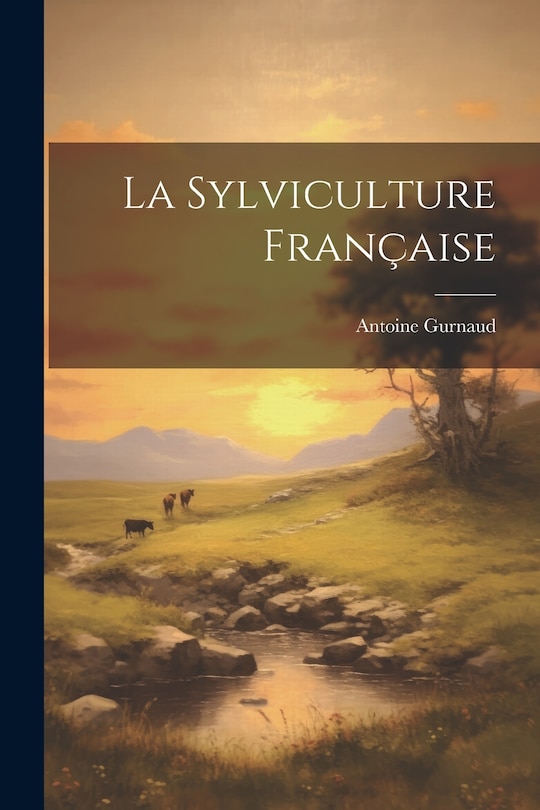 Front cover_La Sylviculture Française