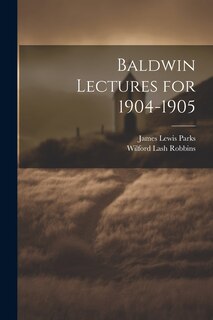 Front cover_Baldwin Lectures for 1904-1905