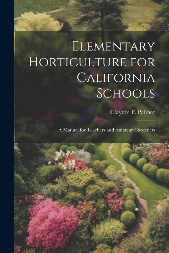 Front cover_Elementary Horticulture for California Schools