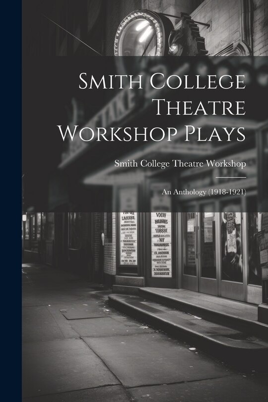 Front cover_Smith College Theatre Workshop Plays