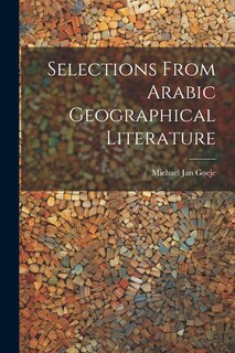 Front cover_Selections from Arabic Geographical Literature