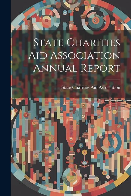 Front cover_State Charities Aid Association Annual Report