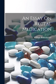 Front cover_An Essay On Rectal Medication