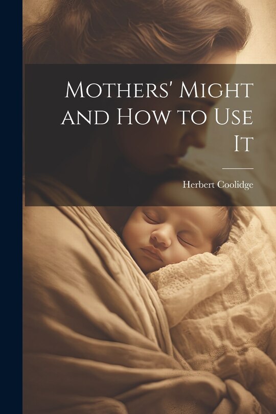 Couverture_Mothers' Might and How to Use It