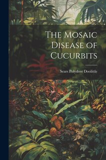 Couverture_The Mosaic Disease of Cucurbits